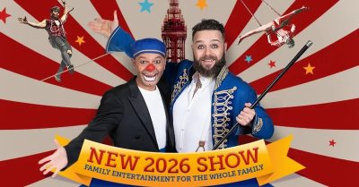 Exciting Family Entertainment at The Blackpool Tower Circus