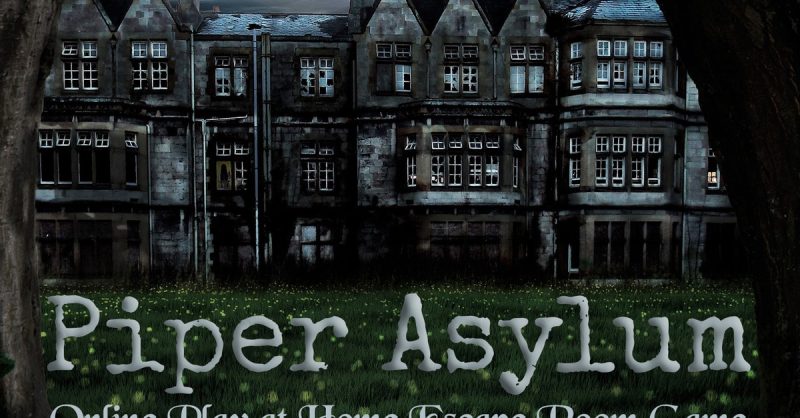 Piper Asylum Virtual Escape Game for Six at Elgin Escape